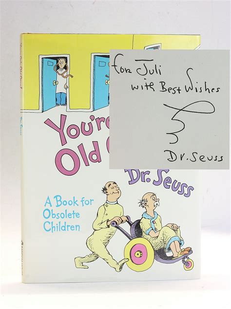 You're Only Old Once!: A Book for Obsolete Children | Dr. Seuss | First ...