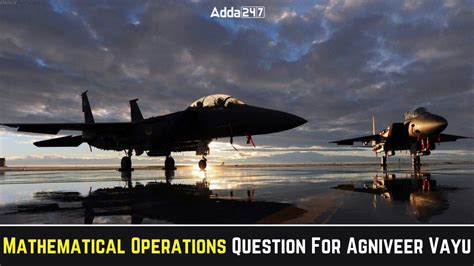 Agniveer Vayu Mathematical Operation Questions, All Problems With Solutions