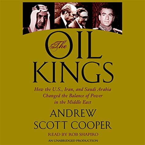 The Oil Kings: How the U.S., Iran, and Saudi Arabia Changed the Balance ...