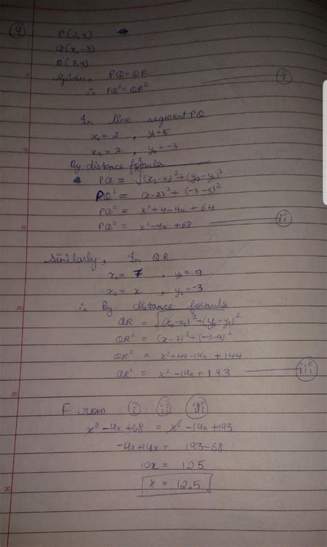 Find the value of x such that PQ=QR, where P,Q and R are the point (2,5 ...
