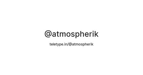 @atmospherik — Teletype