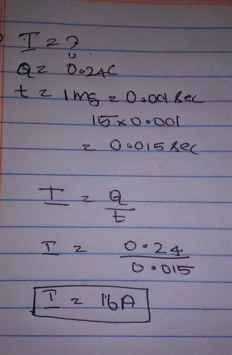 what current must flow if 0.24 coulombs is to be transferred in 15ms ...