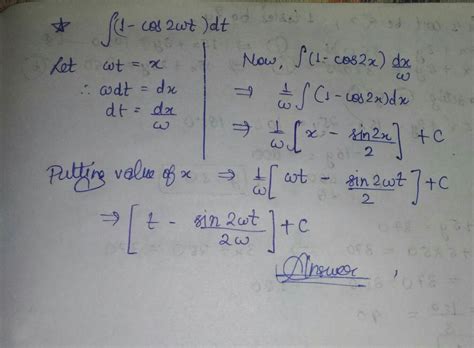 integration of (1-cos2wt)dt will be what????don't spam and give the ...
