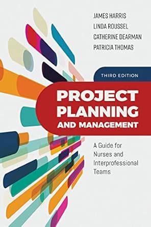 Buy Project Planning And Management: A Guide for Nurses and ...