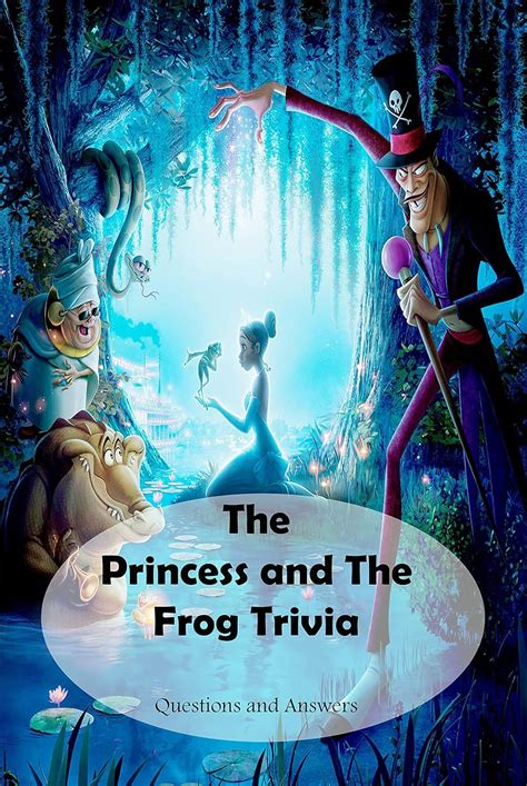 The Princess and The Frog Trivia: Questions and Answers : The Story of ...