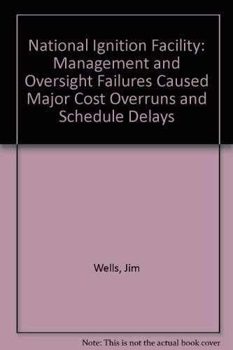 Buy National Ignition Facility: Management and Oversight Failures ...