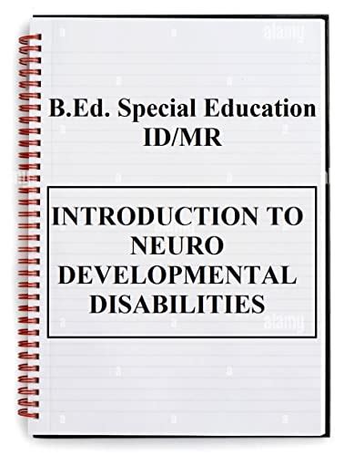 INTRODUCTION TO NEURO DEVELOPMENTAL DISABILITIES (B.Ed Special ...
