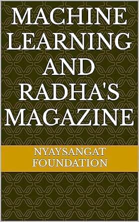 Machine Learning and Radha's Magazine eBook : Foundation, Nyaysangat ...