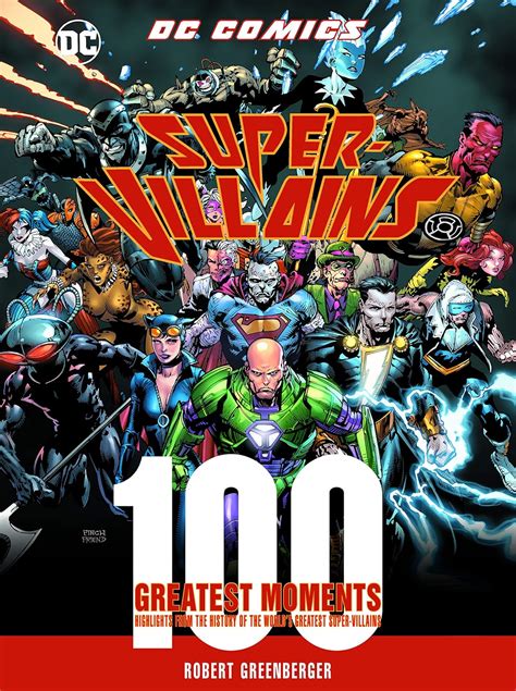 DC Comics Super-Villains: 100 Greatest Moments: Highlights from the ...