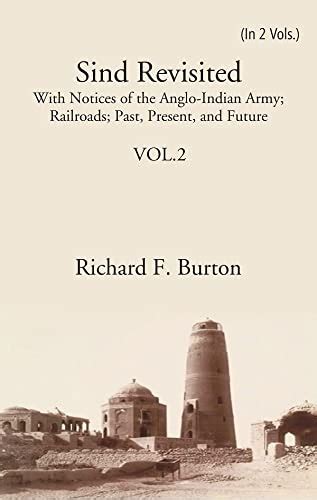 Sind Revisited: With Notices Of The Anglo-Indian Army; Railroads; Past ...