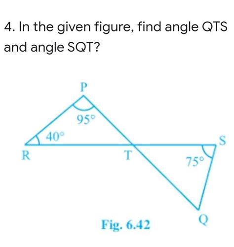 In the given figure, find angle QTS and angle SQT? - Brainly.in