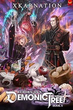 Reborn as a Demonic Tree 6: An Isekai LitRPG Adventure eBook ...