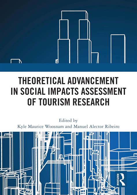 Theoretical Advancement in Social Impacts Assessment of Tourism ...