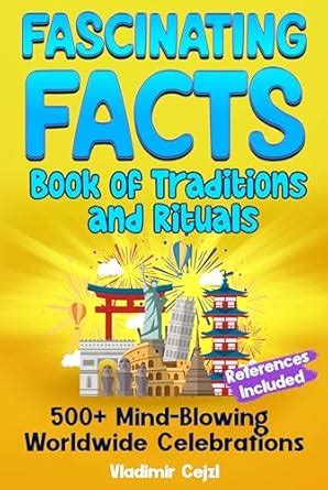 Fascinating Facts Book of Traditions and Rituals: Discover 500+ Mind ...