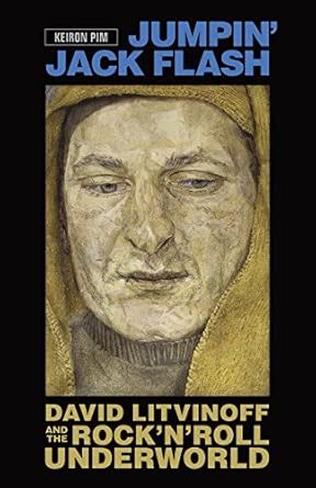 Buy Jumpin' Jack Flash: David Litvinoff and the Rock’n’Roll Underworld ...