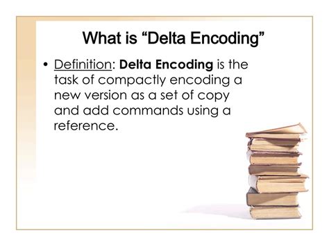 Image result for Delta Encoding Applications