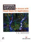 Amazon.in: Buy Successful Computer Projects in Access with VB for ...