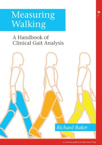 Measuring Walking: A Handbook of Clinical Gait Analysis eBook : Baker ...