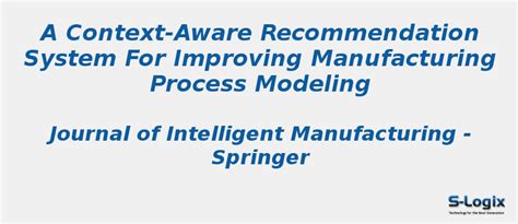 Improving manufacturing process modeling - Python Projects | S-Logix