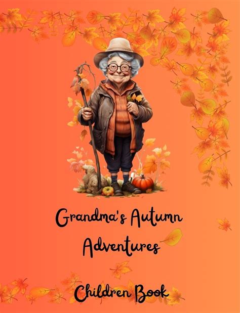 Grandma's Autumn Adventures: Grandma's Autumn Adventures Children Book ...