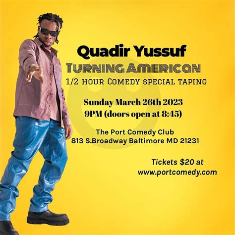 Quadir Yussuf (Turning American) 1/2 hour comedy special taping, The ...