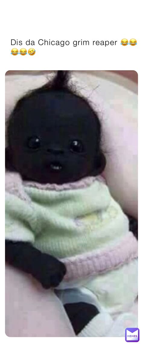 Dis da Chicago grim reaper 😂😂😂😂🤣 | @beezduts | Memes