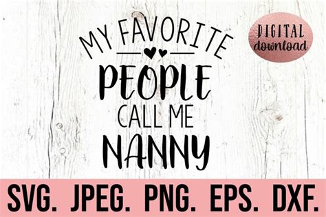 My Favorite People Call Me Nanny SVG - Mothers Day (1806150)