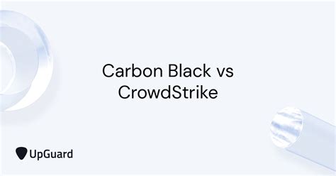 Bildergebnis für carbon black vs crowdstrike
