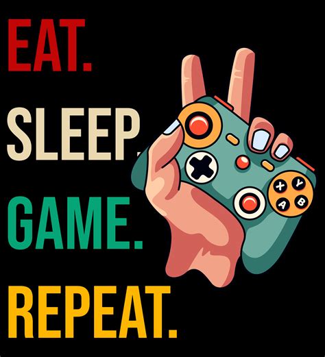 Eat Sleep Game Repeat by drisco in 2023 | Games, Funny tshirt design ...