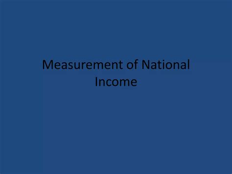 Measurement of national income, GDP ,GNP, CPI calculation and discussion | PPTX