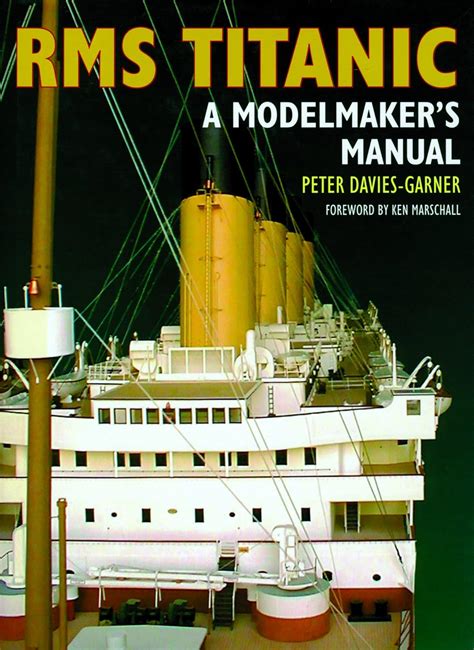 Buy RMS Titanic: A Modelmaker's Manual Book Online at Low Prices in ...