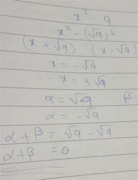 Find the sum of zeroes of the quadratic polynomial xsquare-9 - Brainly.in