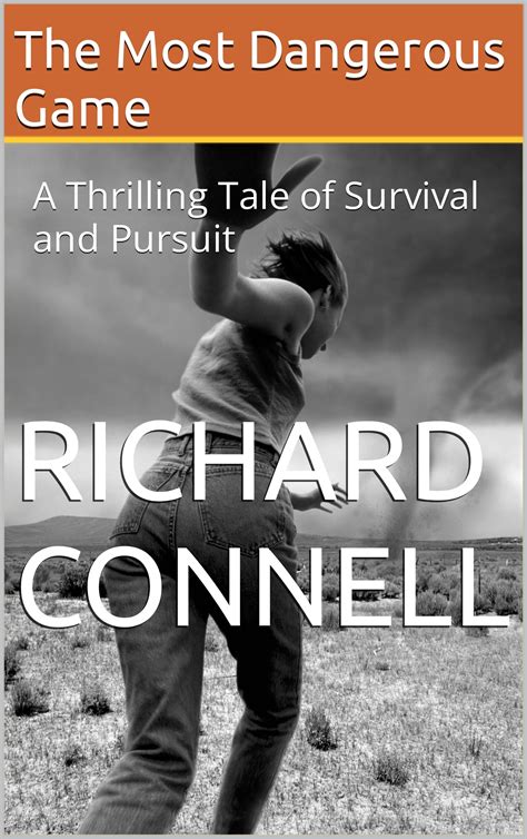 The Most Dangerous Game: A Thrilling Tale of Survival and Pursuit by ...