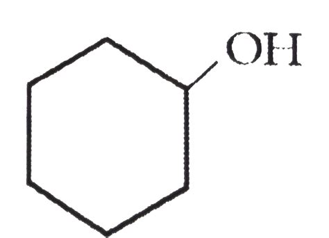 The structrual formula of cyclohexyl alcohol is