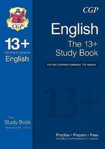 13+ English Study Book for the Common Entrance Exams (exams up to June ...