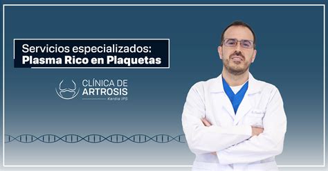 Servicios especializados: Plasma Rico en Plaquetas - Clinica de Artrosis