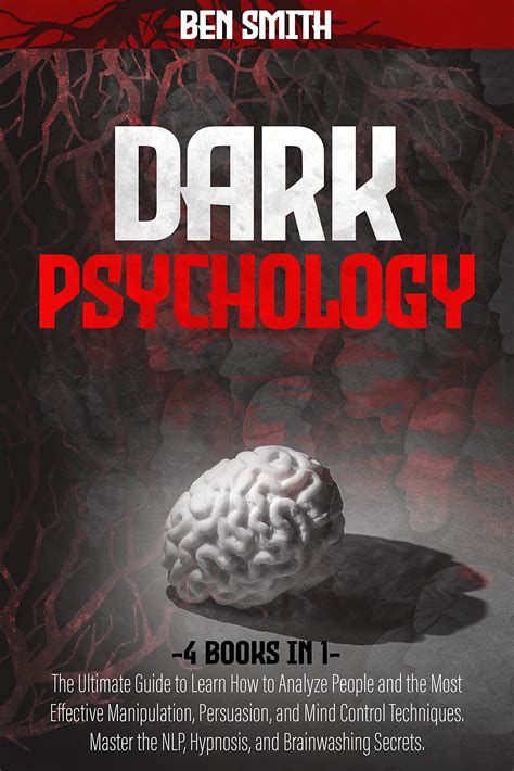Dark Psychology: 4 in 1: Ultimate Guide to Learn How to Analyze People ...