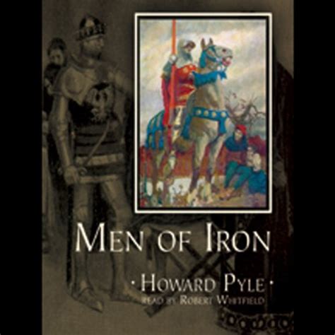 Men of Iron (Audio Download): Howard Pyle, Robert Whitfield, Blackstone ...