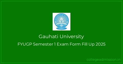 Gauhati University: FYUGP Semester 1 Exam Form Fill Up 2025 | College ...