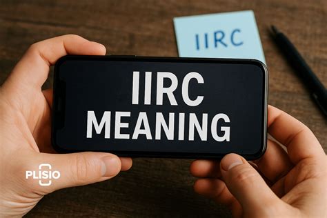 IIRC Meaning: Definition, Examples, and Use Cases Explained