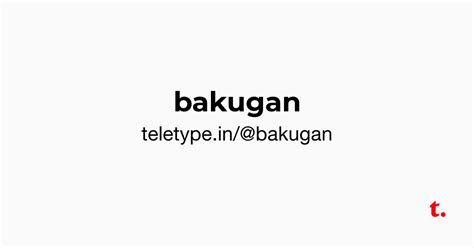 @bakugan — Teletype