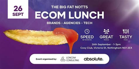 The Big Fat Notts eCom Lunch - 26th September 2024, Cosy Club ...
