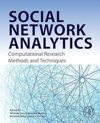 Social Network Analytics: Computational Research Methods and Techniques ...