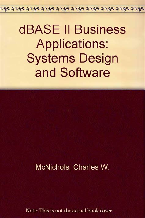 dBase II Business Applications: Systems Design and Software : McNichols ...