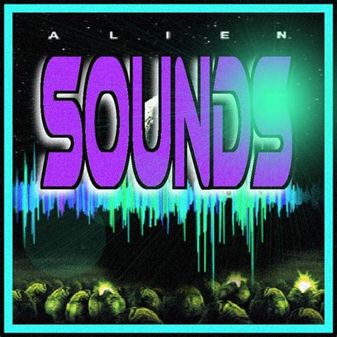 Image result for Alien Sounds Compilation