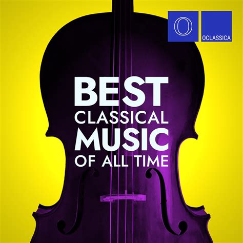 ‎Best Classical Music of All Time - Album by Various Artists - Apple Music