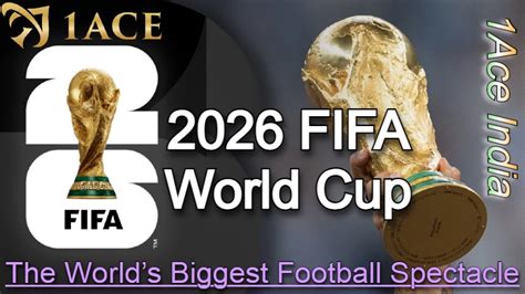2026 FIFA World Cup | The World’s Biggest Football Spectacle
