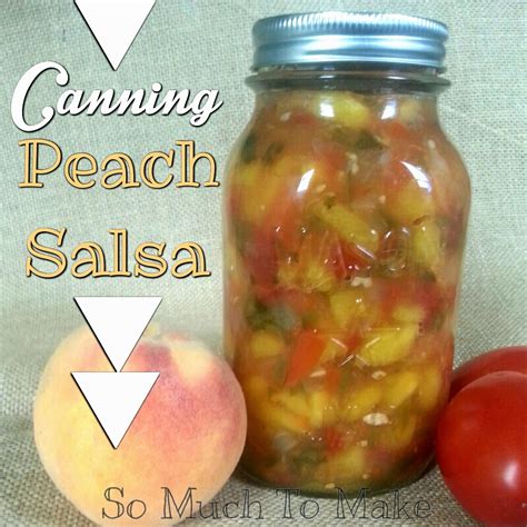 Canning Peach Salsa | So Much To Make