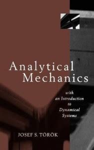Analytical Mechanics: With an Introduction to Dyna Dynamical Systems ...