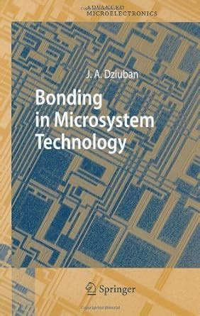 Bonding in Microsystem Technology (Springer Series in Advanced ...